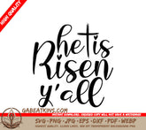 He Is Risen Yall SVG -  Easter Design SVG